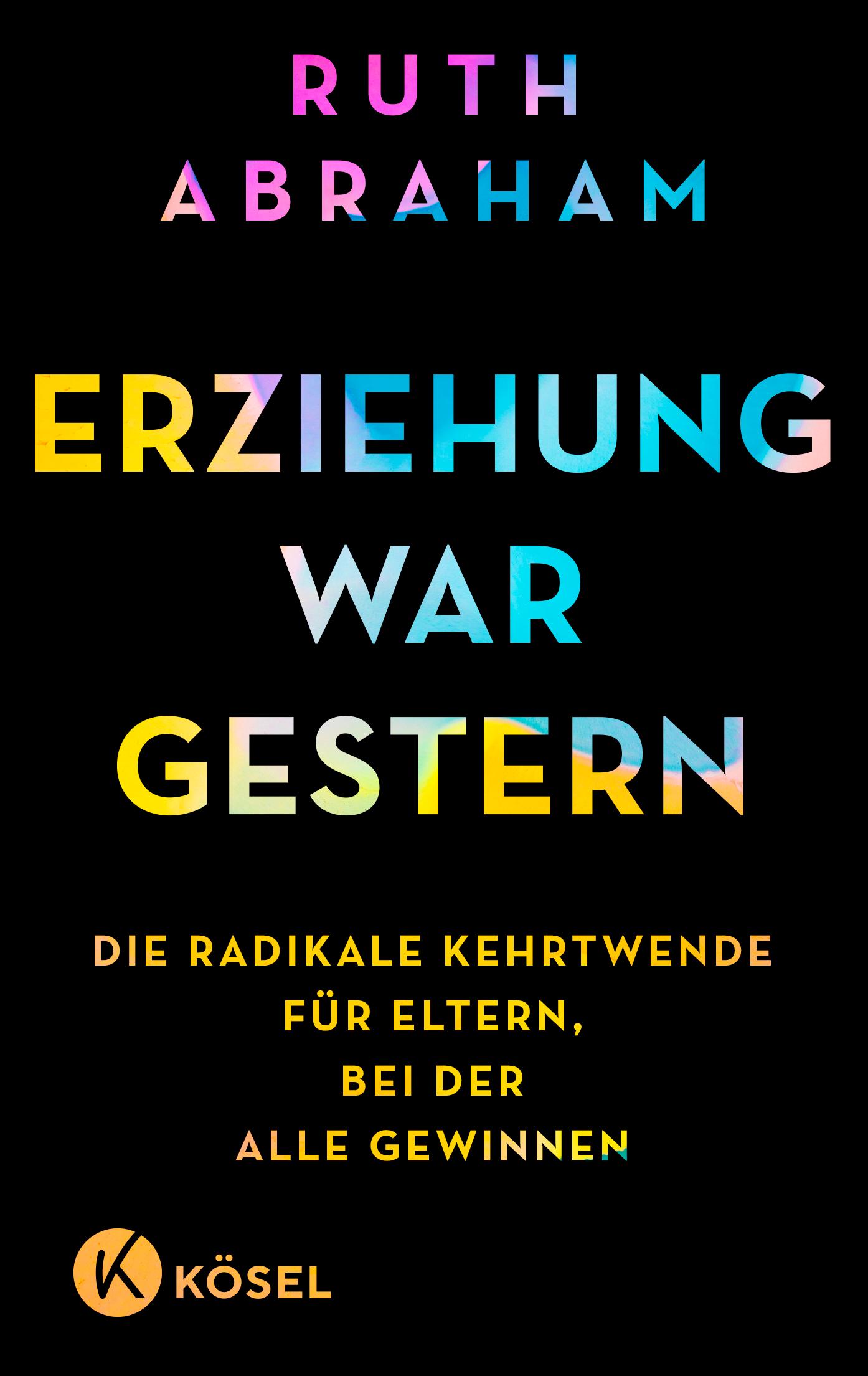 Erziehung war gestern