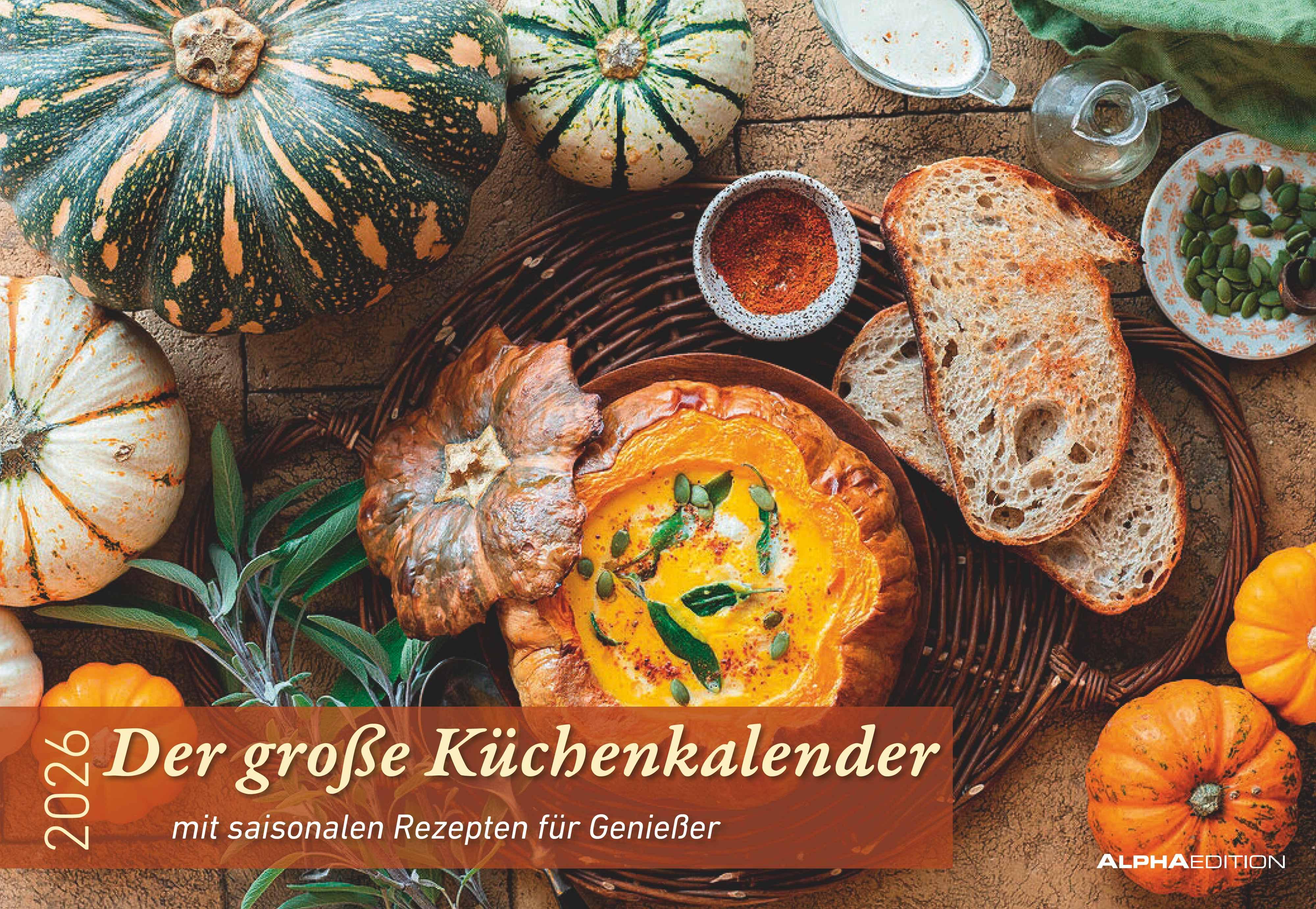 Der große Küchenkalender - mit saisonalen Rezepten für Genießer 2026 - Bildkalender 42x29 cm (42x58 geöffnet) - Rezeptkalender - inkl. Saisonkalender - mit Platz für Notizen