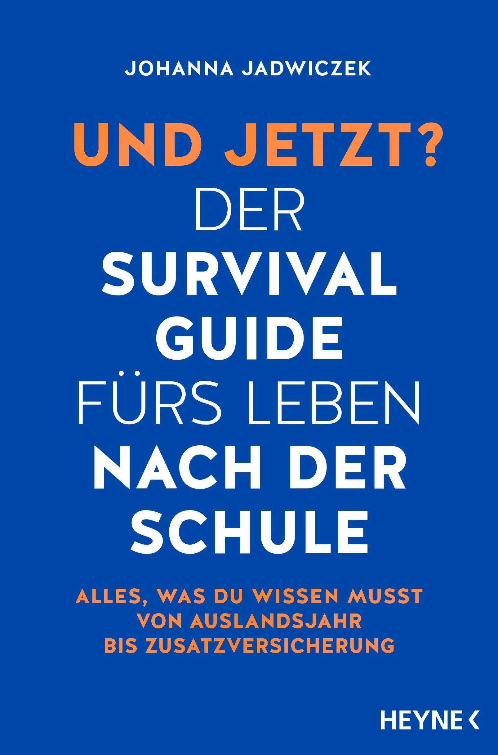 Und jetzt? Der Survival-Guide fürs Leben nach der Schule