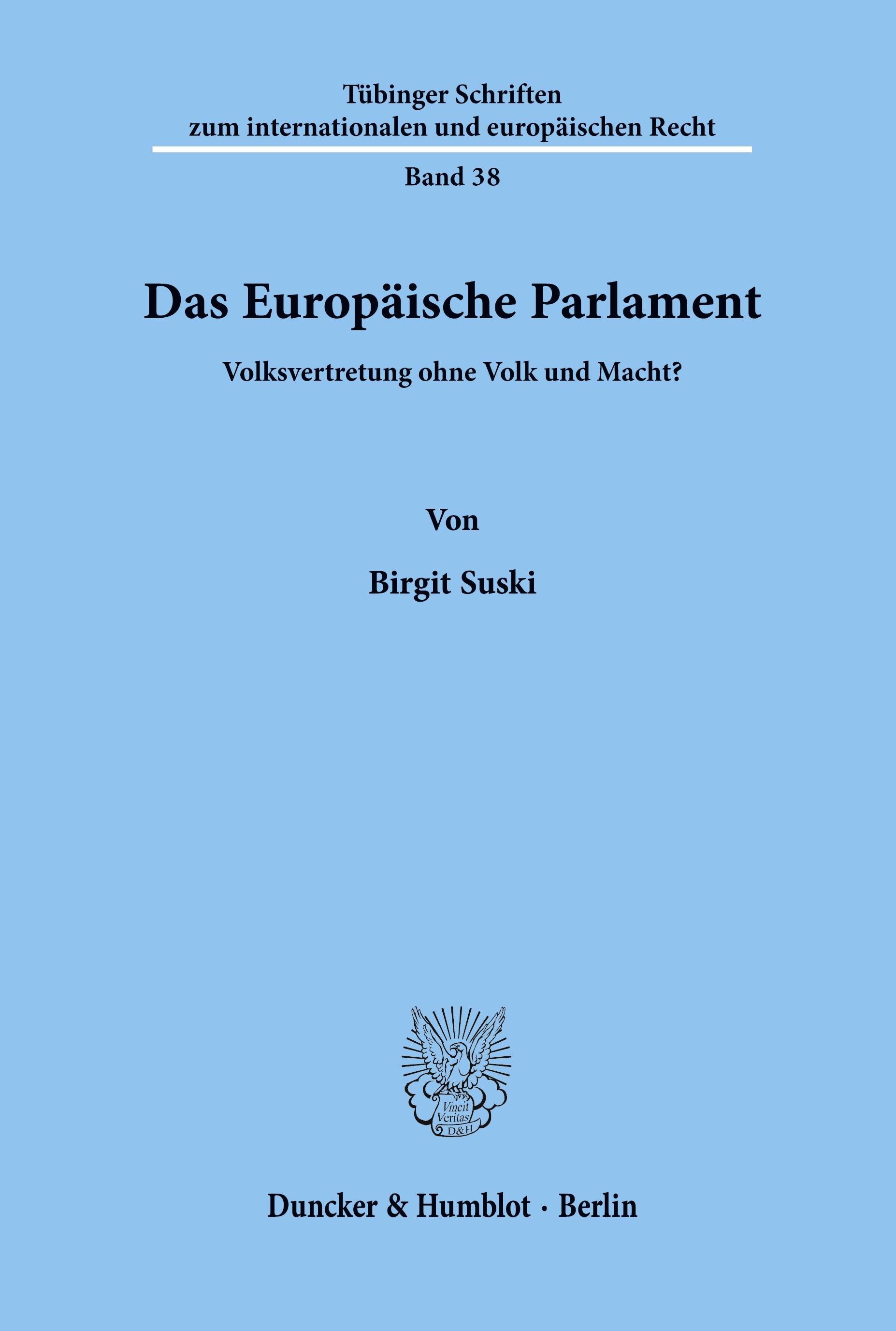 Das Europäische Parlament.