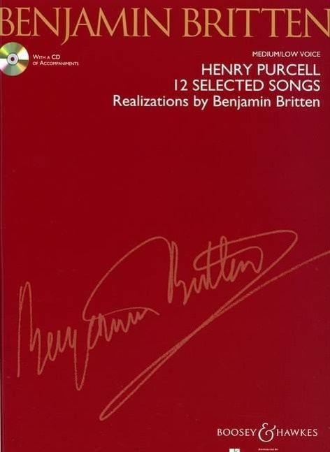 Henry Purcell: 12 Selected Songs: Realizations by Benjamin Britten Medium/Low Voice