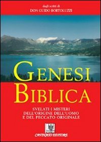 Genesi biblica. Svelati i misteri dell'origine dell'uomo e del peccato originale