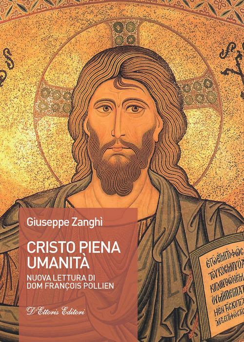 Cristo piena umanità. Nuova lettura di dom François Pollien