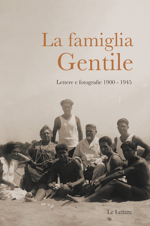 La famiglia Gentile. Lettere e fotografie 1900-1945