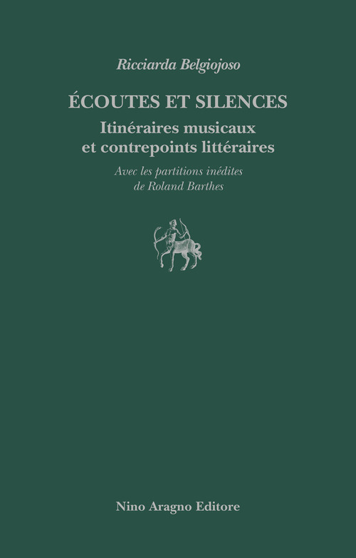 Écoutes et silences. Itinéraires musicaux et contrepoints littéraires