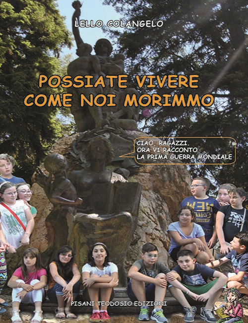 Possiate vivere come noi morimmo. Il monumento ai caduti di Avigliano racconta ai ragazzi la prima guerra mondiale