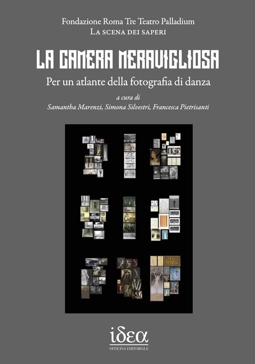 La camera meravigliosa. Per un atlante della fotografia di danza