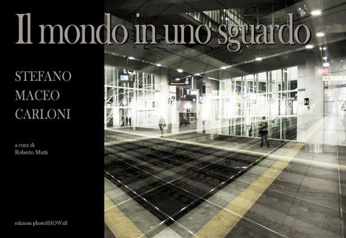 Il mondo in uno sguardo. Ediz. a colori