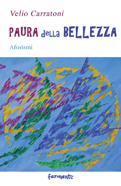 Paura della bellezza. Aforismi