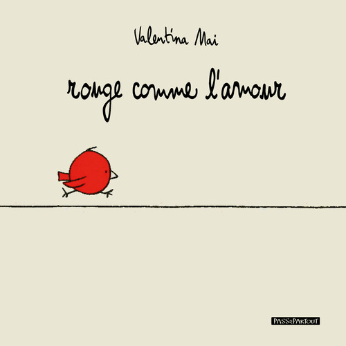 Rouge comme l'amour. Ediz. illustrata