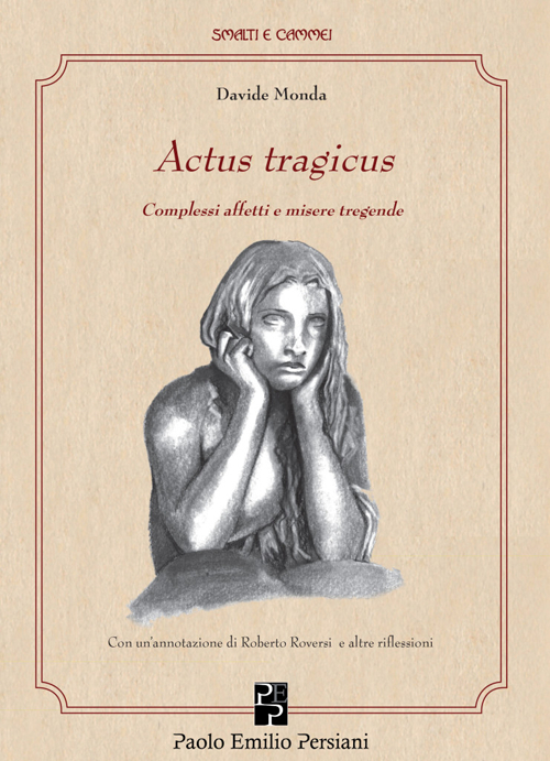 Actus tragicus. Complessi affetti e misere tragende