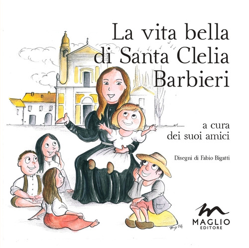 La vita bella di santa Clelia Barbieri