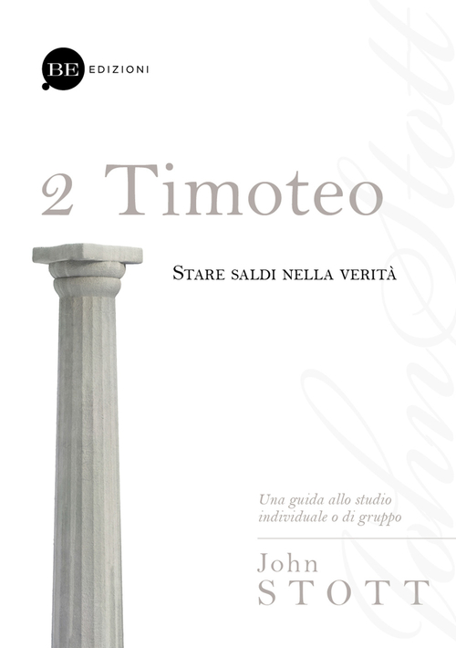 Timoteo. Stare saldi nella verità