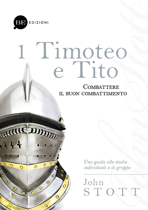 Timoteo e Tito. Combattere il buon combattimento