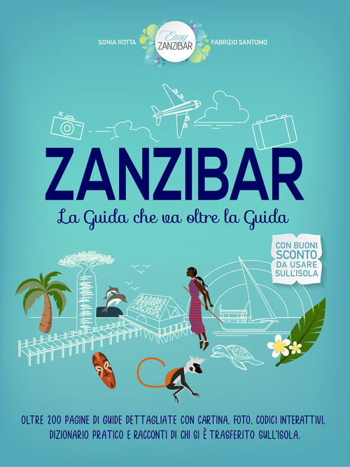 Zanzibar. La guida che va oltre la guida